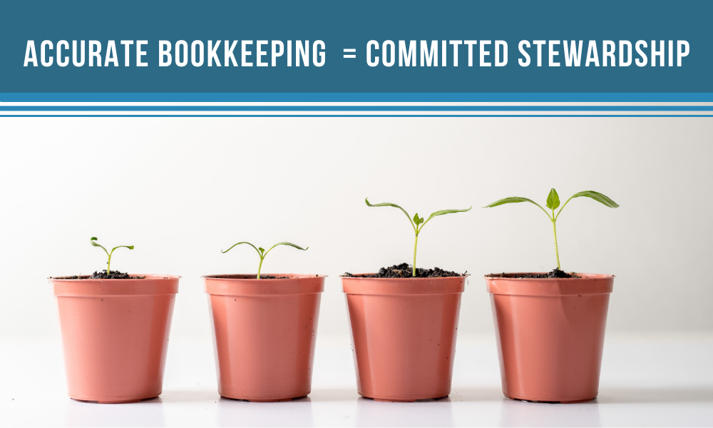 Accurate Bookkeeping = Committed Stewardship
